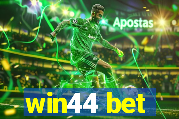 win44 bet